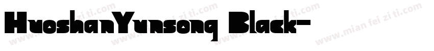HuoshanYunsong Black字体转换